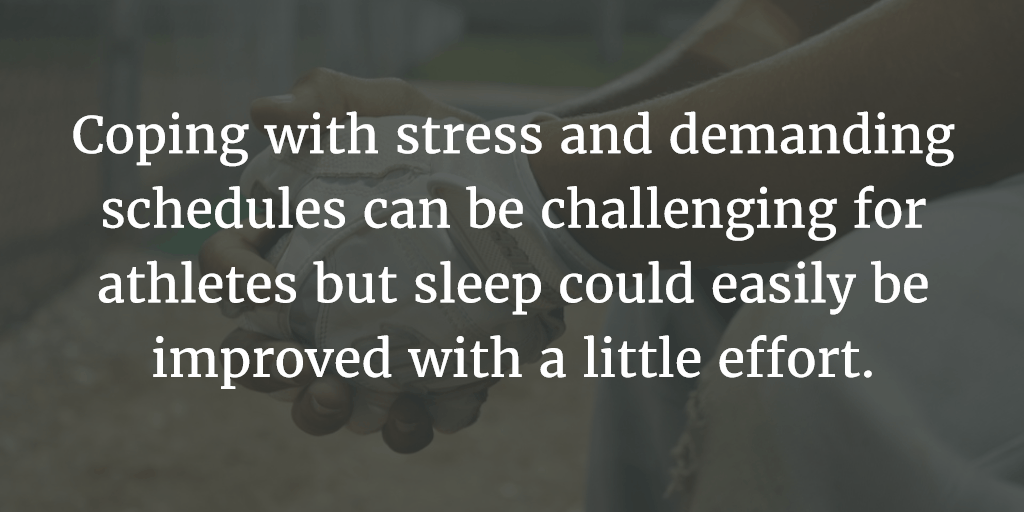 Coping with stress and demanding schedules can be challenging for athletes but sleep could easily be improved with a little effort.